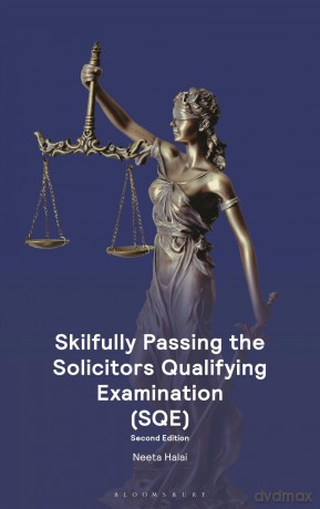 Skilfully Passing the Solicitors Qualifying Examination (SQE) - Neeta Halai [KSIĄŻKA]