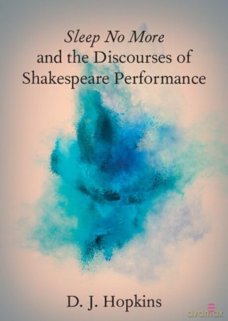 Sleep No More And The Discourses Of Sha - Hopkins D. J. [KSIĄŻKA]