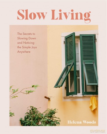 Slow Living [KSIĄŻKA]