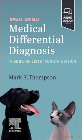 Small Animal Medical Differential Diagnosis: A Book of Lists - Mark Thompson [KSIĄŻKA]