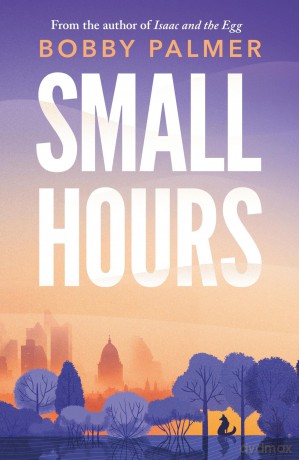 Small Hours - Bobby Palmer [KSIĄŻKA]
