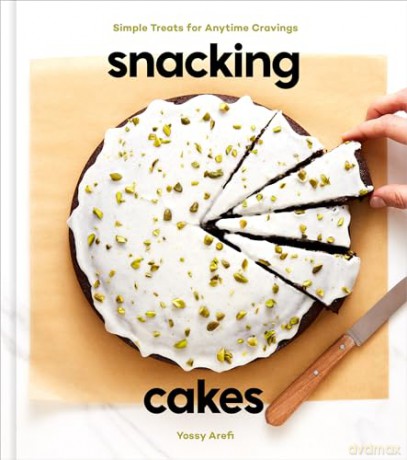 Snacking Cakes - Yossy Arefi [KSIĄŻKA]