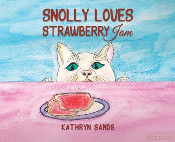 Snolly Loves Strawberry Jam - Kathryn Sands [KSIĄŻKA]