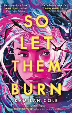 So Let Them Burn - Kamilah Cole [KSIĄŻKA]