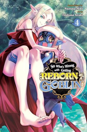 So What's Wrong with Getting Reborn as a Goblin, Vol. 4 - Nazuna Miki [KSIĄŻKA]