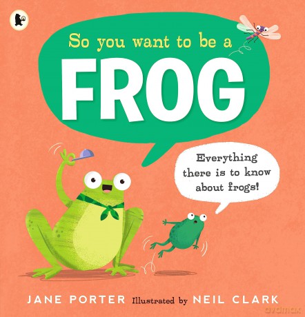 So You Want To Be A Frog - Jane Porter [KSIĄŻKA]