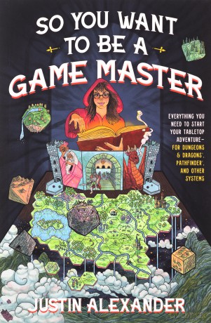 So You Want To Be A Game Master - Justin Alexander [KSIĄŻKA]