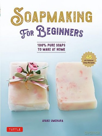 Soapmaking For Beginners - Ayako Umehara [KSIĄŻKA]