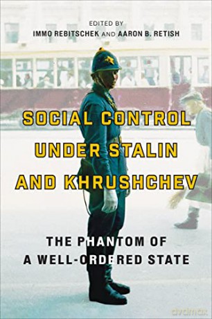 Social Control Under Stalin And Khrushc [KSIĄŻKA]