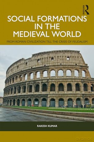 Social Formations In The Ancient World - Rakesh Kumar [KSIĄŻKA]