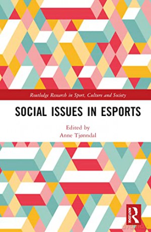 Social Issues In Esports - Anne Tj Nndal [KSIĄŻKA]