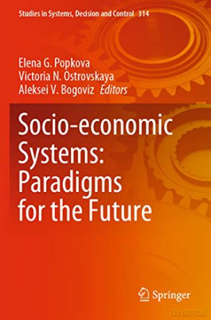 Socioeconomic Systems Paradigms For The - Elena G. Popkova [KSIĄŻKA]