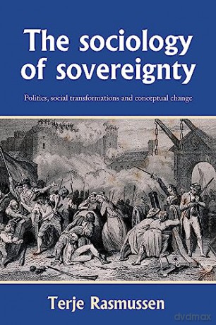 Sociology Of Sovereignty - Terje Rasmussen [KSIĄŻKA]