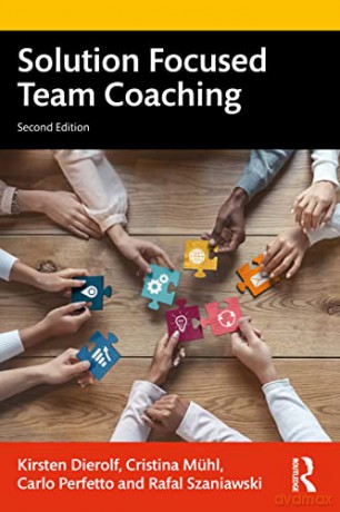 Solution Focused Team Coaching - Kirsten Dierolf [KSIĄŻKA]