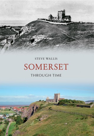 Somerset Through Time - Steve Wallis [KSIĄŻKA]