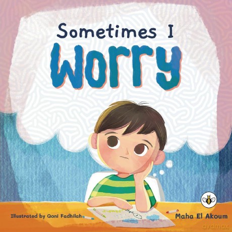 Sometimes I Worry - Maha El Akoum [KSIĄŻKA]
