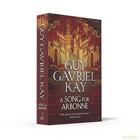 Song For Arbonne Pb - Guy Gavriel Kay [KSIĄŻKA]