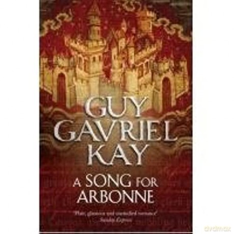 Song For Arbonne Pb - Guy Gavriel Kay [KSIĄŻKA]