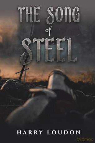 Song Of Steel - Harry Loudon [KSIĄŻKA]