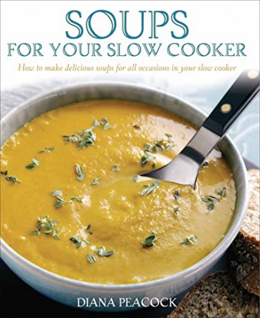 Soups For Your Slow Cooker - Diana Peacock [KSIĄŻKA]
