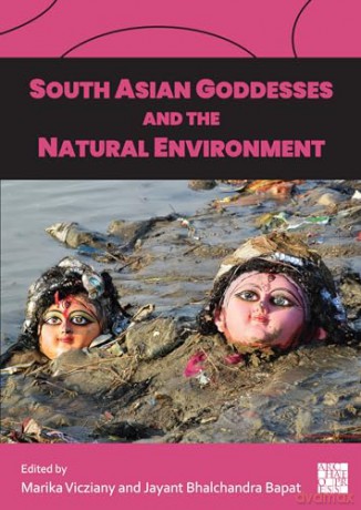 South Asian Goddesses and the Natural Environment [KSIĄŻKA]