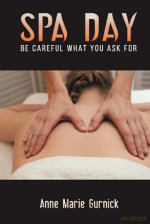 Spa Day Be Careful What You Ask For - Anne Marie Gurnick [KSIĄŻKA]