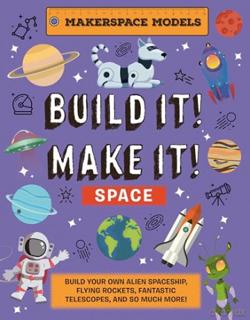 Space Makerspace Models - Rob Ives [KSIĄŻKA]