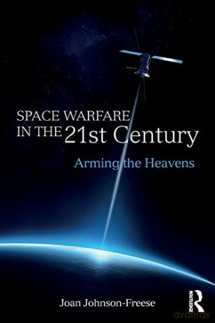 Space Warfare In The 21st Century - Joan Johnson-Freese [KSIĄŻKA]