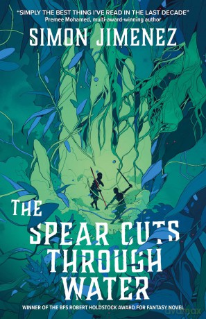 Spear Cuts Through Water - Simon Jimenez [KSIĄŻKA]