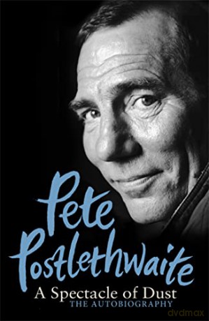 Spectacle Of Dust - Pete Postlethwaite [KSIĄŻKA]