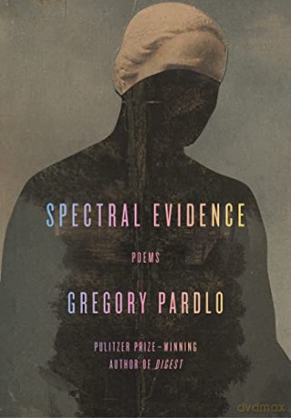 Spectral Evidence - Gregory Pardlo [KSIĄŻKA]