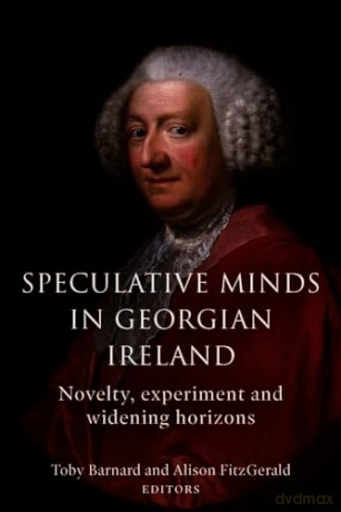 Speculative Minds In Georgian Ireland [KSIĄŻKA]