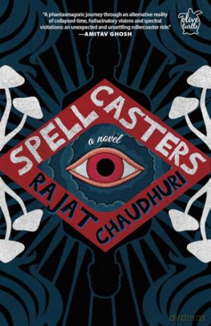 Spellcasters A Novel - Rajat Chaudhuri [KSIĄŻKA]