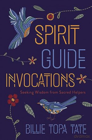 Spirit Guide Invocations - Billie Topa Tate [KSIĄŻKA]