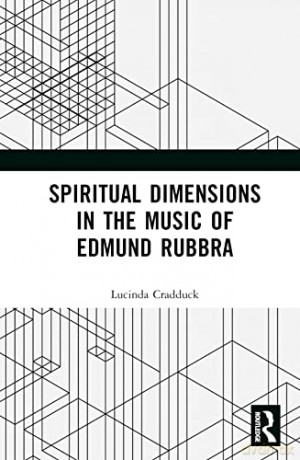 Spiritual Dimensions in the Music of Edmund Rubbra - Lucinda Cradduck [KSIĄŻKA]