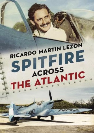 Spitfire Across The Atlantic - Ricardo M Lezon [KSIĄŻKA]