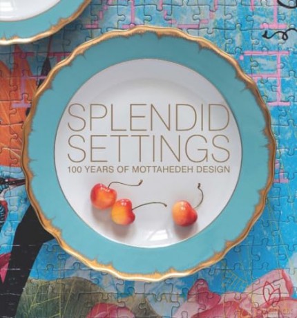 Splendid Settings: 100 Years of Mottahedeh Design [KSIĄŻKA]