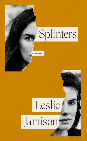 Splinters - Leslie Jamison [KSIĄŻKA]