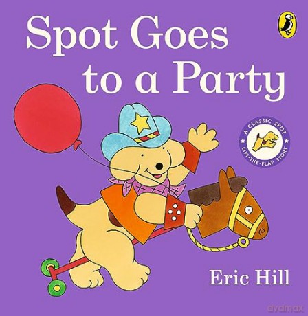 Spot Goes To A Party - Eric Hill [KSIĄŻKA]