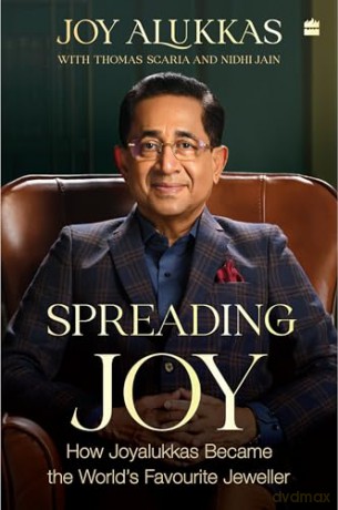Spreading Joy: How Joyalukkas Became the World's Favourite Jeweller - Joy Alukkas [KSIĄŻKA]