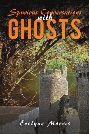 Spurious Conversations With Ghosts - Evelyne Morris [KSIĄŻKA]