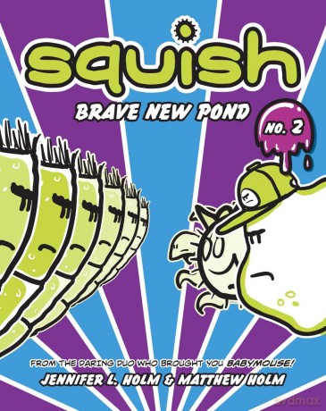 Squish 2 Brave New Pond - Holm J L [KSIĄŻKA]