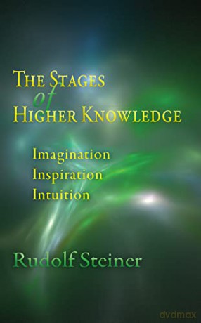 Stages Of Higher Knowledge - Rudolf Steiner [KSIĄŻKA]