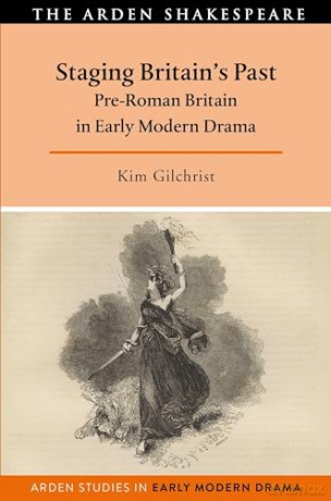 Staging Britains Past - Kim Gilchrist [KSIĄŻKA]