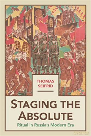 Staging The Absolute - Thomas Seifrid [KSIĄŻKA]