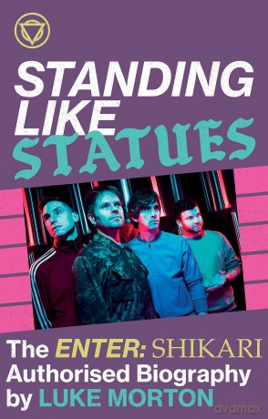 Standing Like Statues The Enter Shikari - Luke Morton [KSIĄŻKA]