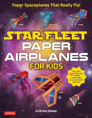 Star Fleet Paper Airplanes For Kids - Andrew Dewar [KSIĄŻKA]