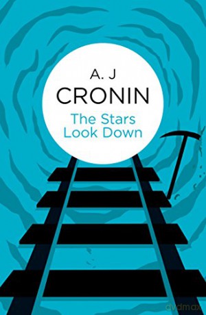 Stars Look Down - A J Cronin [KSIĄŻKA]