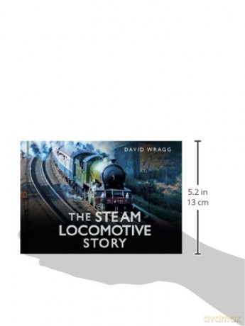 Steam Locomotive Story - David Wragg [KSIĄŻKA]