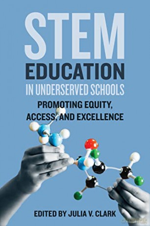 Stem Education In Underserved Schools [KSIĄŻKA]